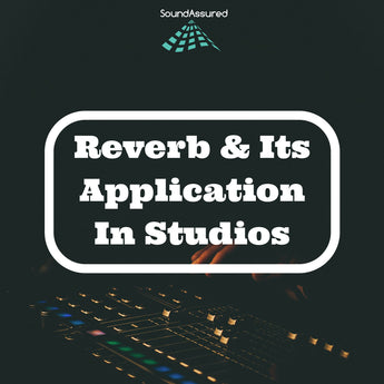 Reverberation And Its Application In Recording Studios