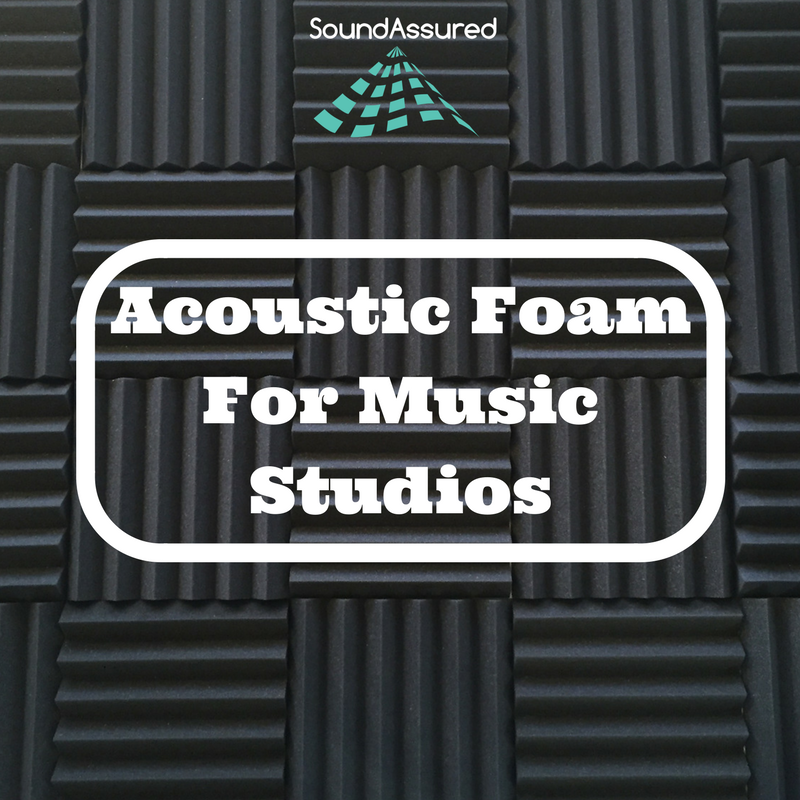 Soundproofing Foam For Music Studios Simple Recording Tip SoundAssured