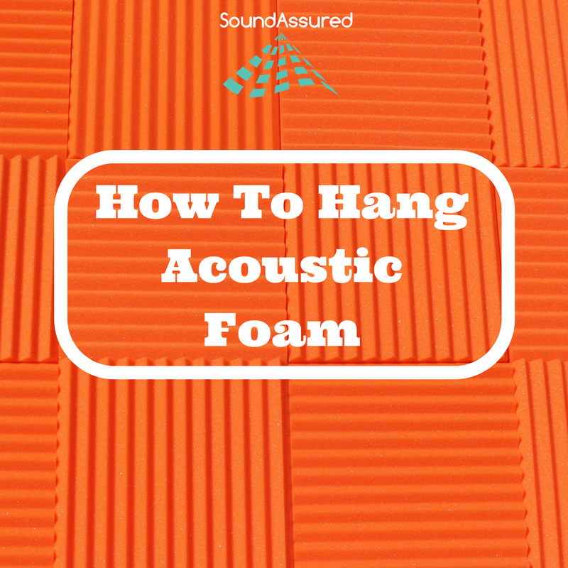 How To Hang Acoustic Foam