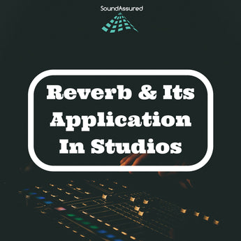 Reverberation And Its Application In Recording Studios